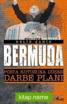 Bermuda Posta Kutusuna Düşen Darbe Planı