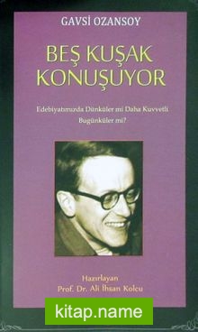 Beş Kuşak Konuşuyor