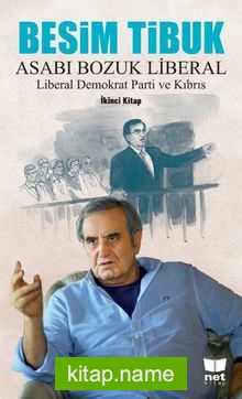 Besim Tibuk Asabı Bozuk Liberal Liberal Demokrat Parti ve Kıbrıs