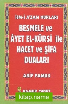 Besmele ve Ayetel Kürsi İle Hacet ve Şifa Duaları (Dua:136)