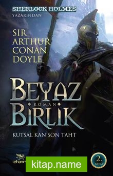 Beyaz Birlik 2. Kitap / Kutsal Kan Son Taht