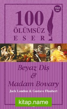 Beyaz Diş – Madam Bovary