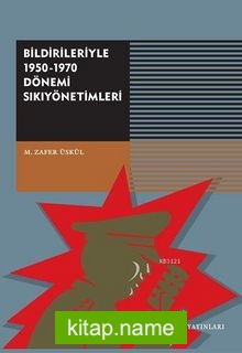 Bildirileriyle 1950-1970 Dönemi Sıkıyönetimleri