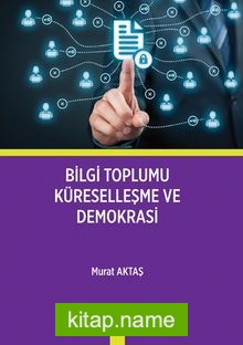 Bilgi Toplumu Küreselleşme ve Demokrasi