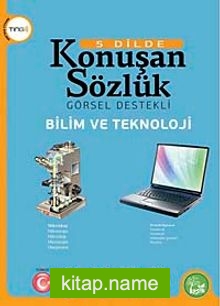 Bilim ve Teknoloji – 5 Dilde Konuşan Sözlük Görsel Destekli (Ting’li)