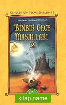 Binbir Gece Masalları -2 / Gençler İçin Seçme Eserler -15