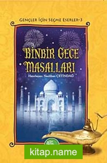 Binbir Gece Masalları / Gençler İçin Seçme Eserler -3