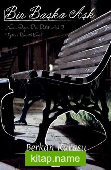 Bir Başka Aşk (Nam-ı Diğer Bir Buket Aşk 2)