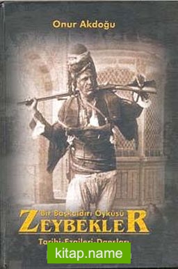 Bir Başkaldırı Öyküsü Zeybekler :Tarihi/Ezgileri/Dansları (3 Cilt Takım)