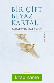 Bir Çift Beyaz Kartal (Ciltli)