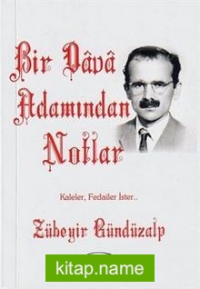 Bir Dava Adamından Notlar