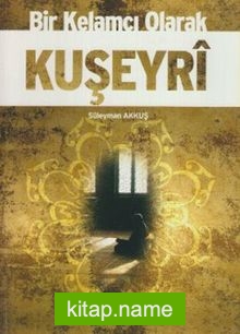 Bir Kelamcı Olarak Kuşeyri