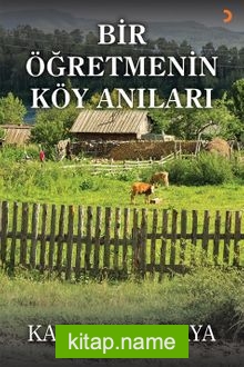 Bir Öğretmenin Köy Anıları