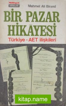 Bir Pazar Hikayesi (4-C-9) Türkiye-AET İlişkileri