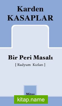 Bir Peri Masalı (Radyum Kızları)