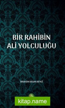 Bir Rahibin Ali Yolculuğu