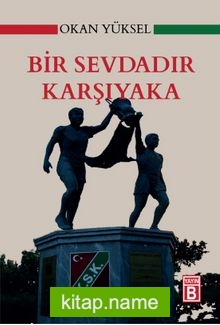 Bir Sevdadır Karşıyaka