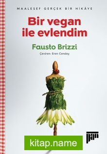 Bir Vegan ile Evlendim Maalesef Gerçek Bir Hikaye