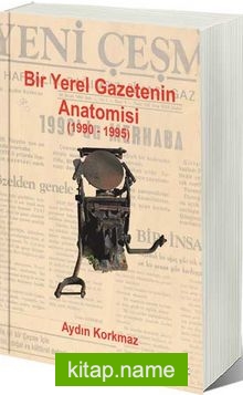 Bir Yerel Gazetenin Anatomisi (1990-1995)