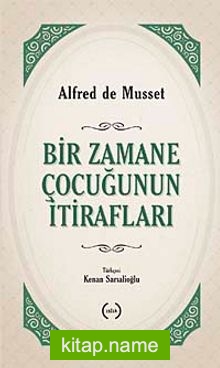 Bir Zamane Çocuğunun İtirafları