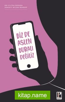 Biz De Aslen Buralı Değiliz Bir Dijitalzedenin Kendini Bulma Rehberi