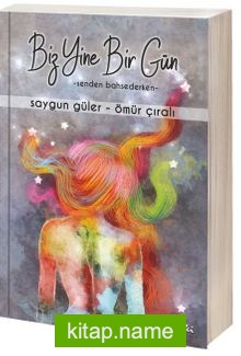 Biz Yine Bir Gün Senden Bahsederken