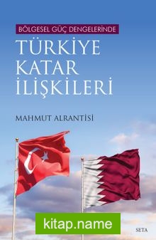 Bölgesel Güç Dengelerinde Türkiye Katar İlişkileri
