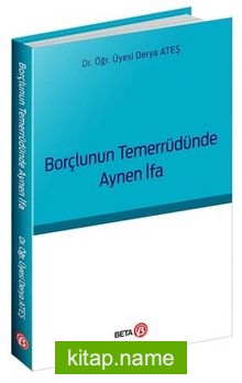 Borçlunun Temerrüdünde Aynen İfa