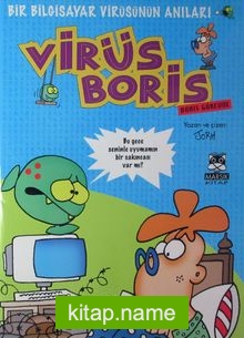 Boris Görevde Bir Bilgisayar Virüsünün Anıları / Virüs Boris