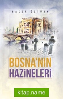 Bosna’nın Hazineleri