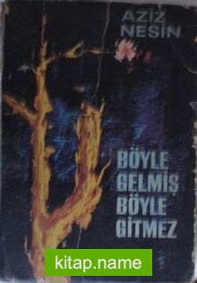 Böyle Gelmiş Böyle Gitmez / 1. CİLT (4-B-40)