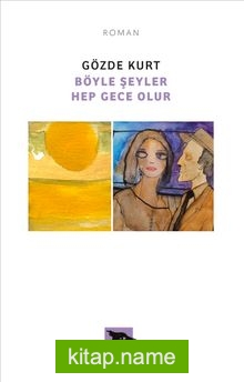 Böyle Şeyler Hep Gece Olur