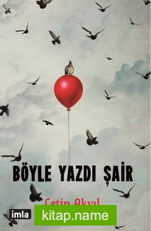 Böyle Yazdı Şair