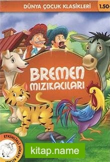 Bremen Mızıkacıları / Dünya Çocuk Klasikleri