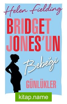 Bridget Jones’un Bebeği: Günlükler