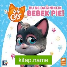 Bu Ne Dağınıklık Bebek Pie! / 44 Kedi