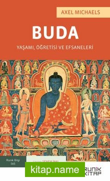 Buda: Yaşamı, Öğretisi ve Efsaneleri