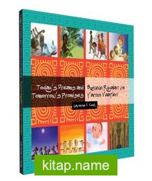 Bugünün Rüyaları ve Yarının Vaatleri Today’s Dreams and Tomorrow’s Promises