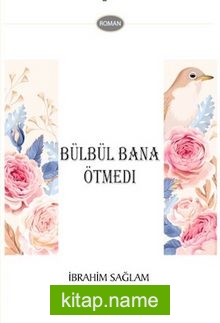 Bülbül Bana Ötmedi