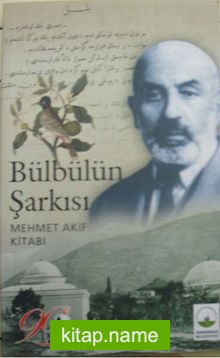 Bülbülün Şarkısı Mehmet Akif Kitabı (3-F-6)