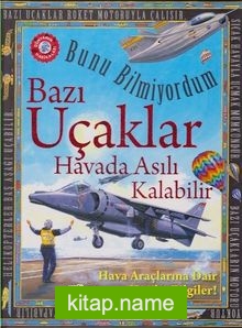 Bunu Bilmiyordum / Bazı Uçaklar Havada Asılı Kalabilir (Ciltli)