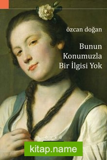 Bunun Konumuzla Bir İlgisi Yok