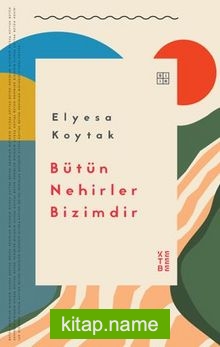 Bütün Nehirler Bizimdir