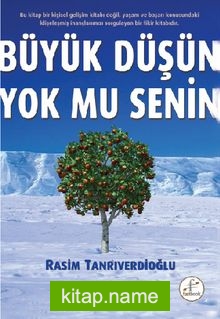 Büyük Düşün Yok mu Senin
