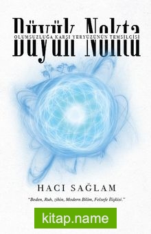 Büyük Nokta Olumsuzluğa Karşı Yeryüzünün Temsilcisi