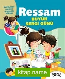 Büyük Sergi Günü / Ressam Olmak İstiyorum