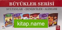 Büyükler Serisi / Sultanlar – Denizciler – Alimler (15 Kitap)