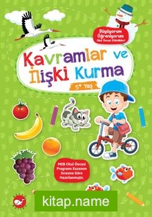 Büyüyorum Öğreniyorum Okul Öncesi Etkinlikleri – Kavramlar ve İlişki Kurma 5+ Yaş