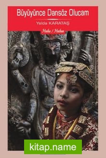 Büyüyünce Dansöz Olucam