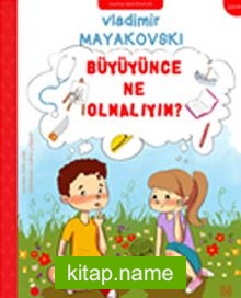 Büyüyünce Ne Olmalıyım?